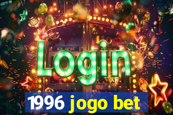1996 jogo bet